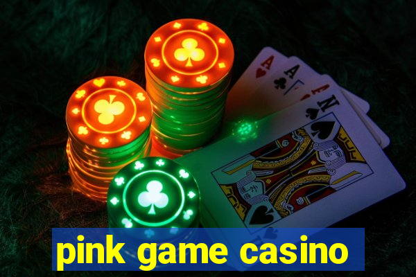 pink game casino