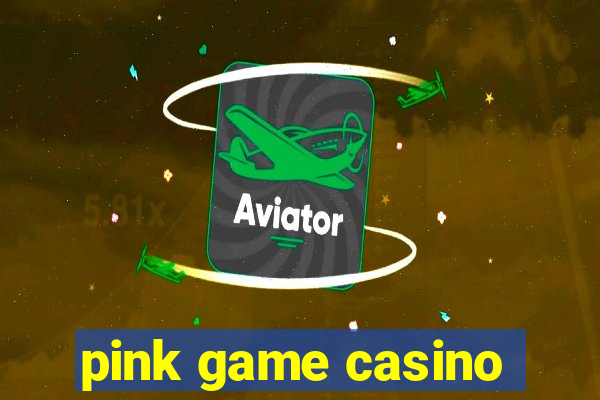 pink game casino