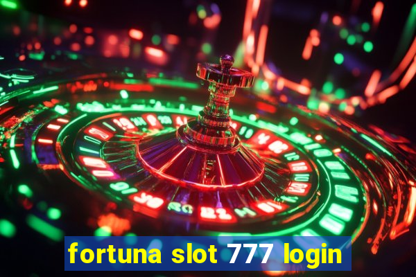 fortuna slot 777 login