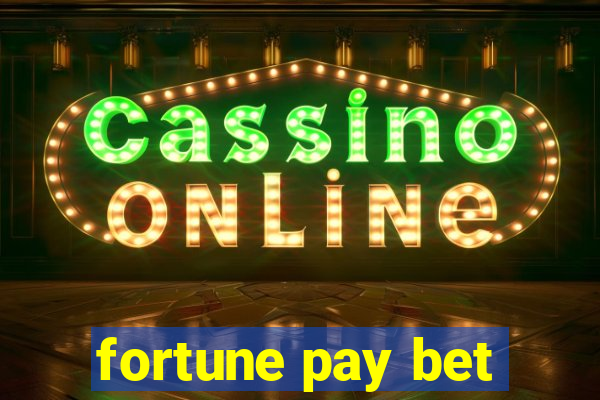 fortune pay bet