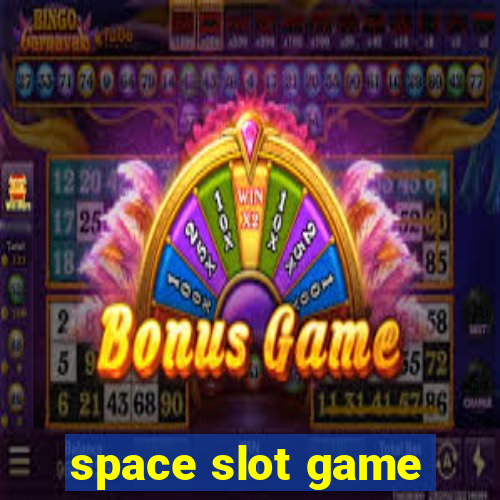 space slot game