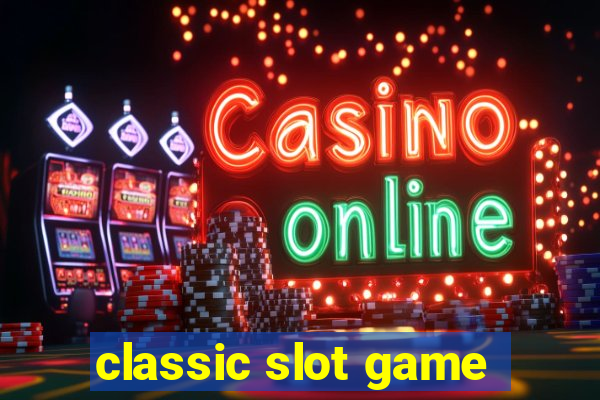 classic slot game