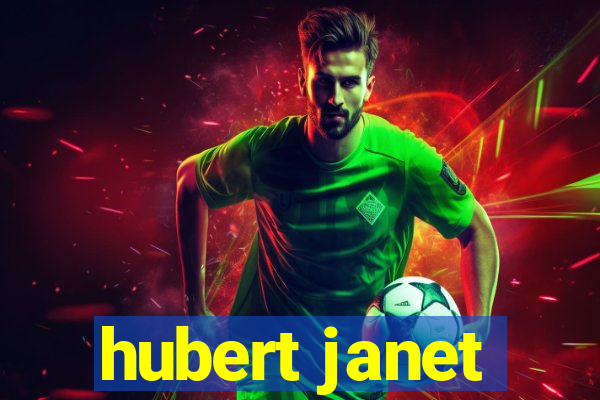 hubert janet