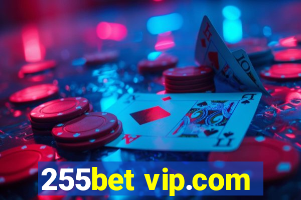 255bet vip.com