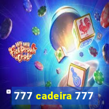 777 cadeira 777