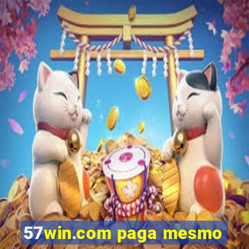 57win.com paga mesmo