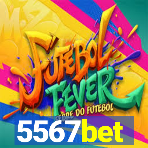 5567bet