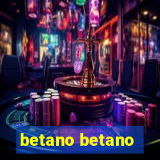 betano betano