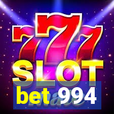 bet 994