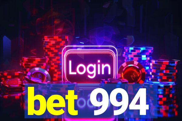 bet 994