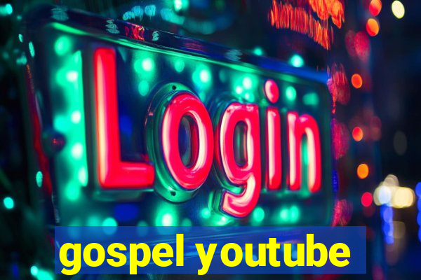 gospel youtube