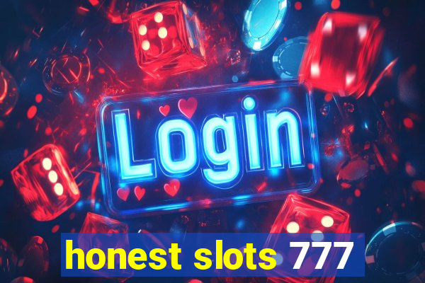 honest slots 777