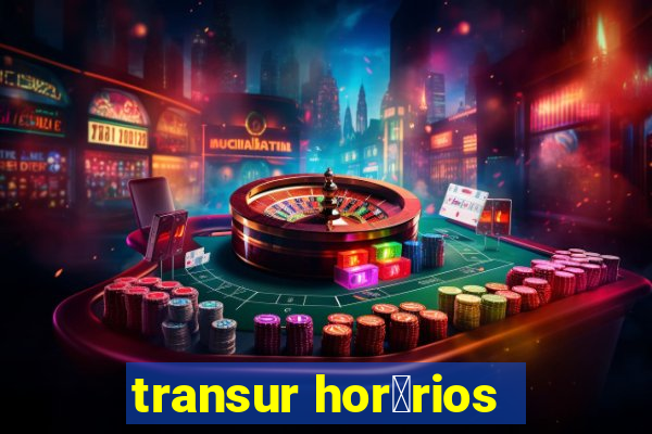 transur hor谩rios