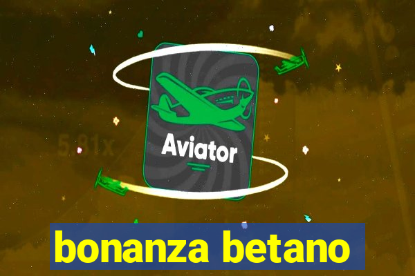 bonanza betano