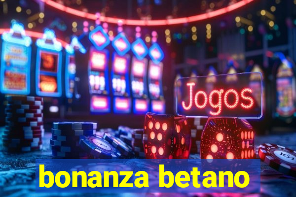 bonanza betano