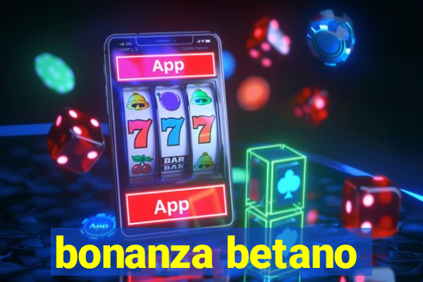 bonanza betano