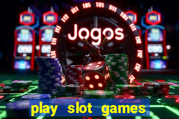 play slot games for free