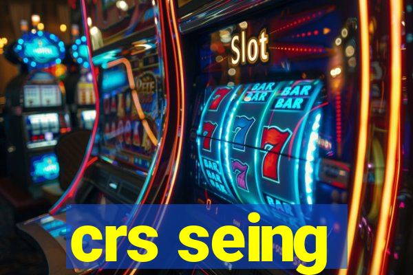 crs seing