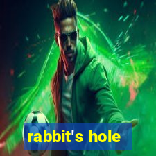 rabbit's hole