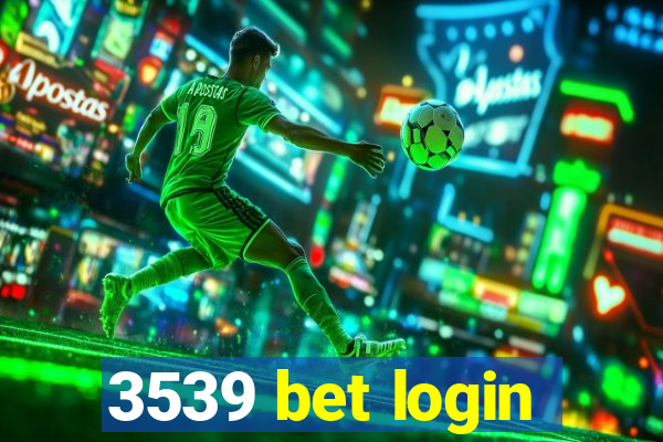 3539 bet login