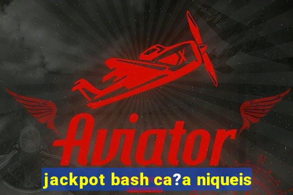 jackpot bash ca?a niqueis