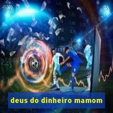 deus do dinheiro mamom