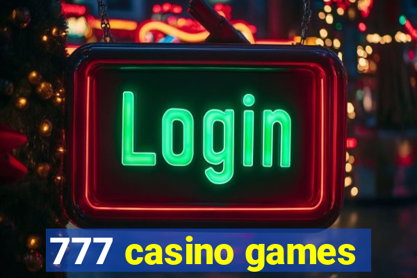 777 casino games