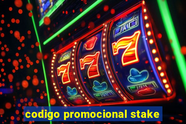 codigo promocional stake