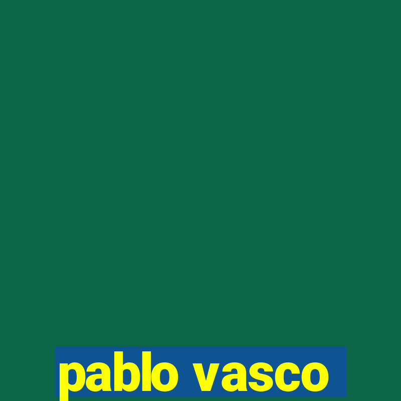 pablo vasco