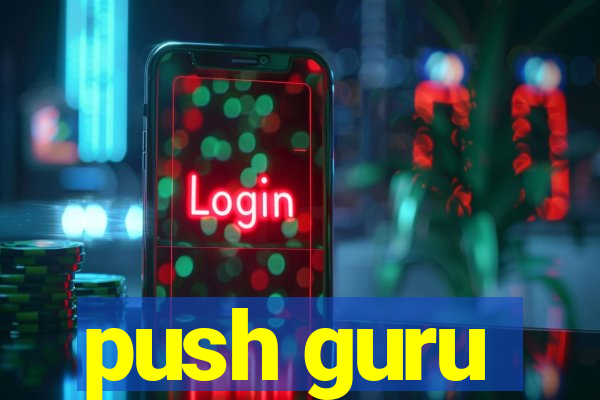 push guru