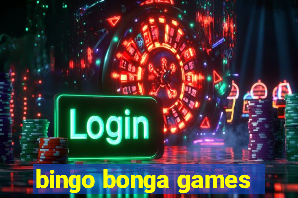 bingo bonga games