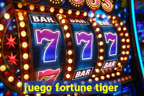 juego fortune tiger