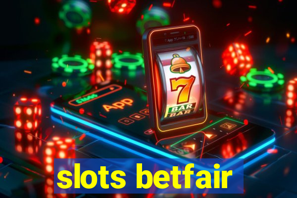 slots betfair