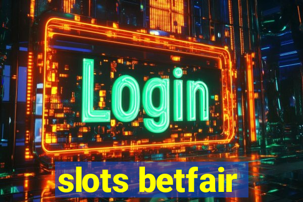 slots betfair