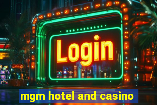 mgm hotel and casino