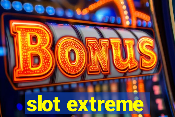 slot extreme