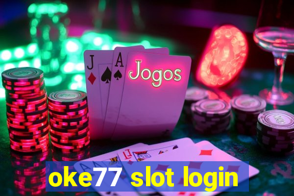 oke77 slot login