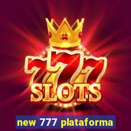 new 777 plataforma