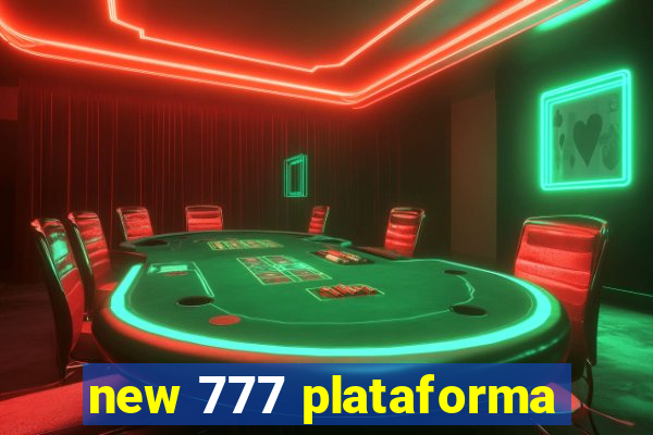 new 777 plataforma