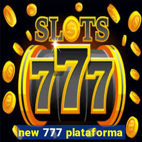 new 777 plataforma