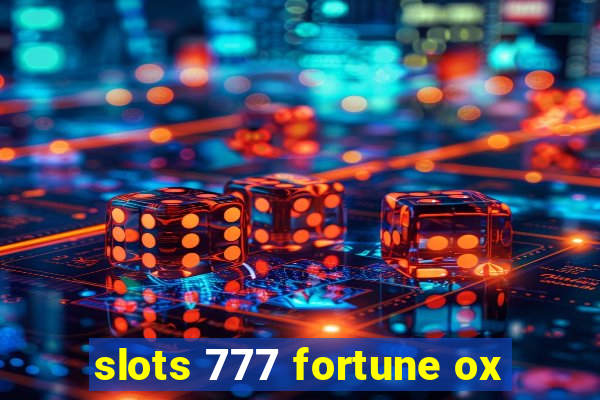 slots 777 fortune ox