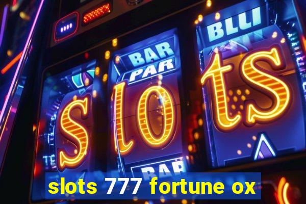 slots 777 fortune ox