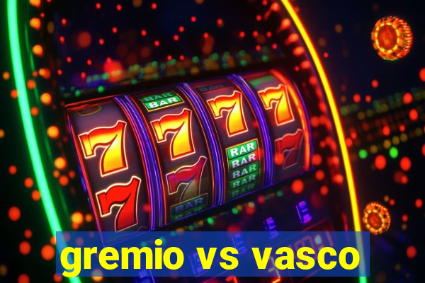 gremio vs vasco