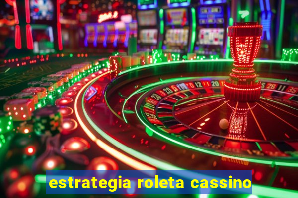 estrategia roleta cassino