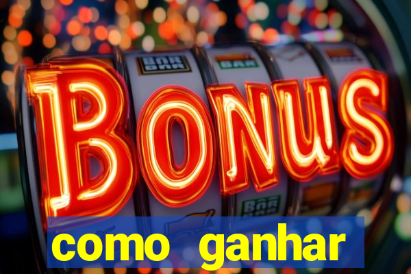 como ganhar dinheiro em casino online