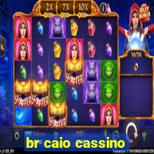 br caio cassino