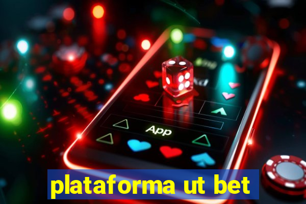 plataforma ut bet