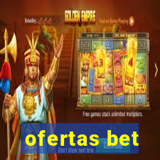 ofertas bet