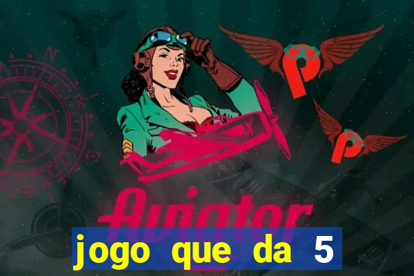 jogo que da 5 rodadas gratis