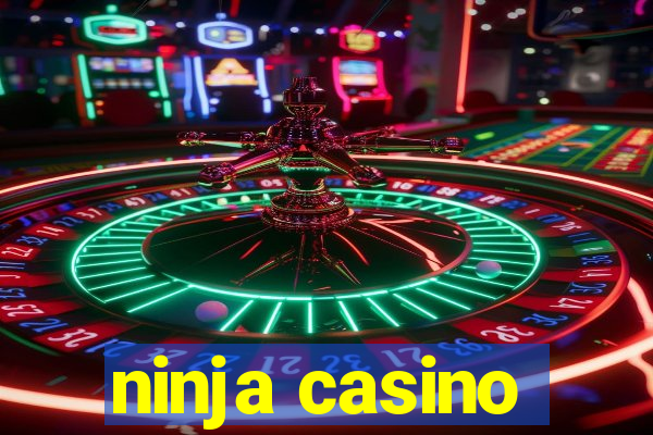 ninja casino